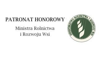 Logo Ministerstwa Rolnictwa i Rozwoju Wsi, obok dopisek "Patronat honorowy"